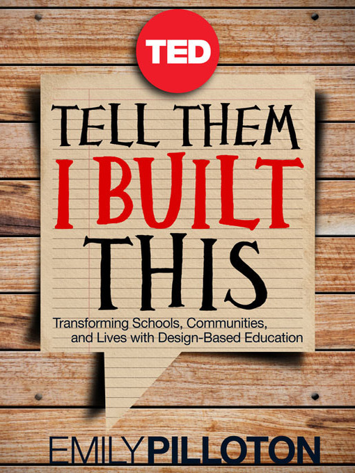 Title details for Tell Them I Built This by Emily Pilloton - Available